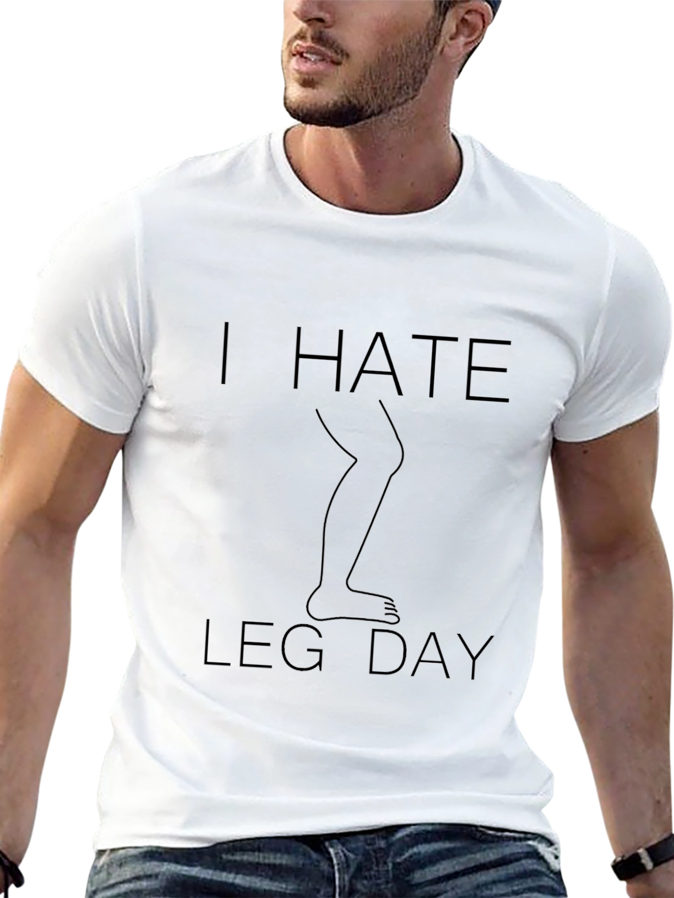 I Hate Leg Day T-Shirt - Fitness Humor