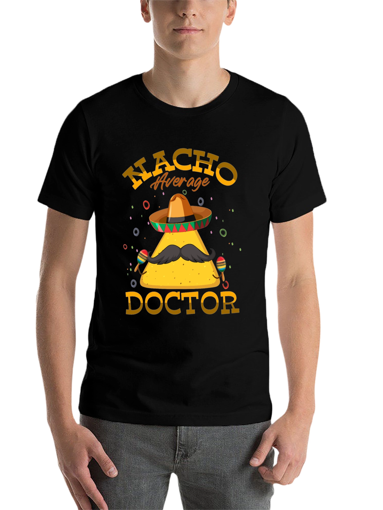 Nacho Average Doctor T-Shirt - Funny Graphic Tee