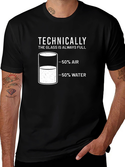 Technically The Glass is Always Full T-Shirt