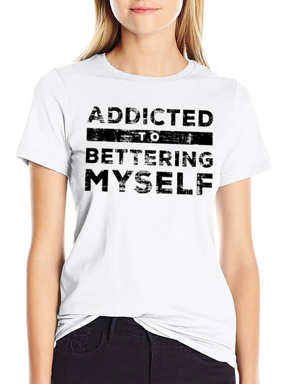 Addicted to Bettering Myself Graphic Tee