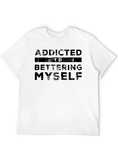 Addicted to Bettering Myself Graphic Tee
