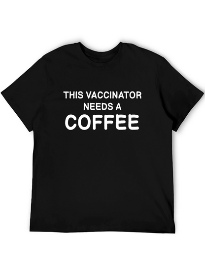 Vaccinator Needs Coffee Black T-Shirt
