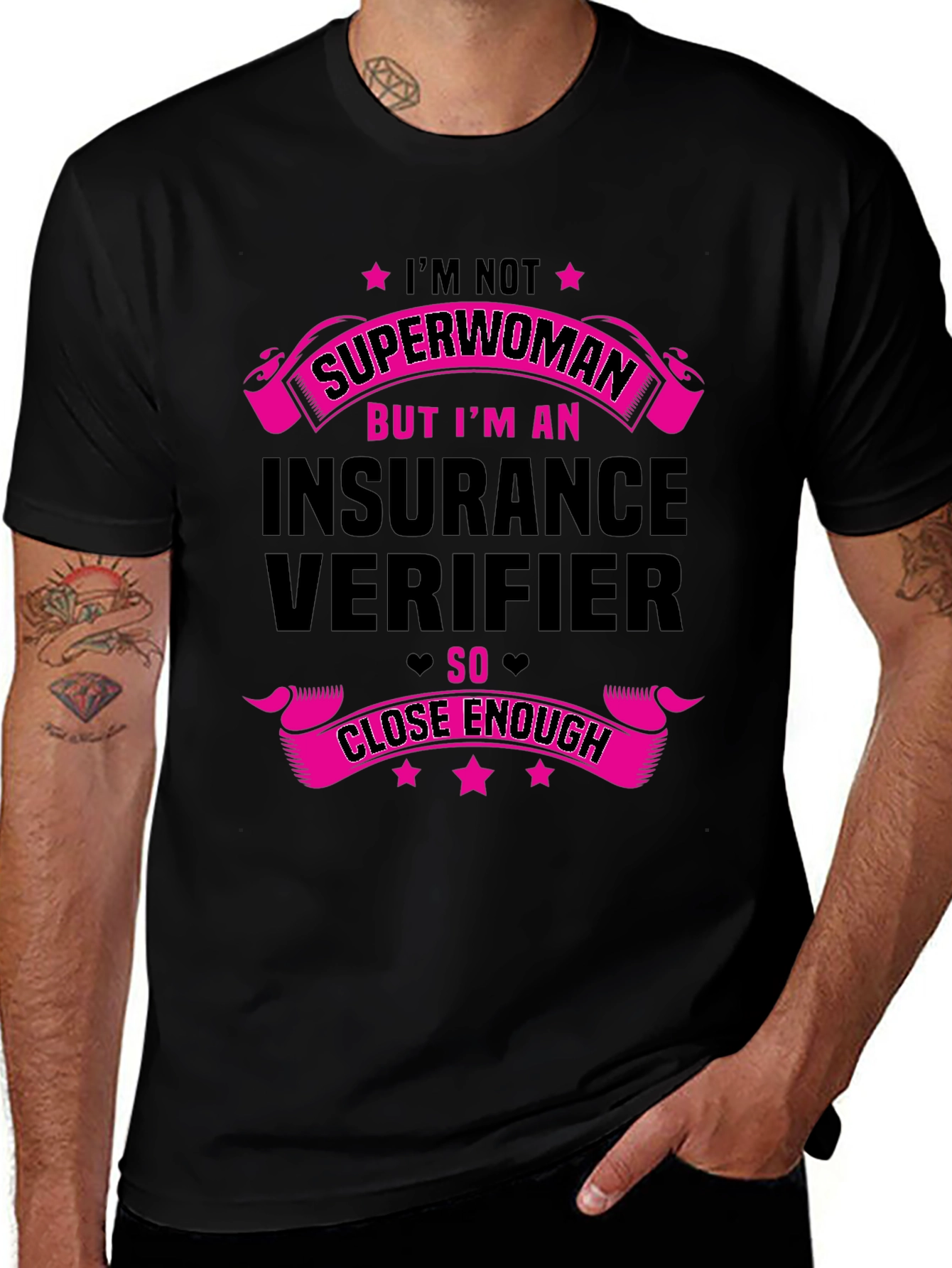 Insurance Verifier T-Shirt - Superwoman Close Enough