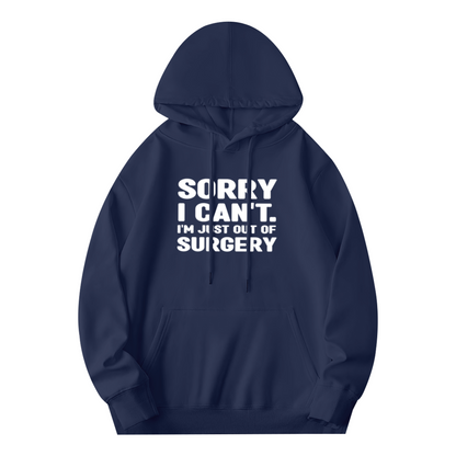 Funny Post Surgery Quote Hoodie, Cozy Daily Wear For Recovery