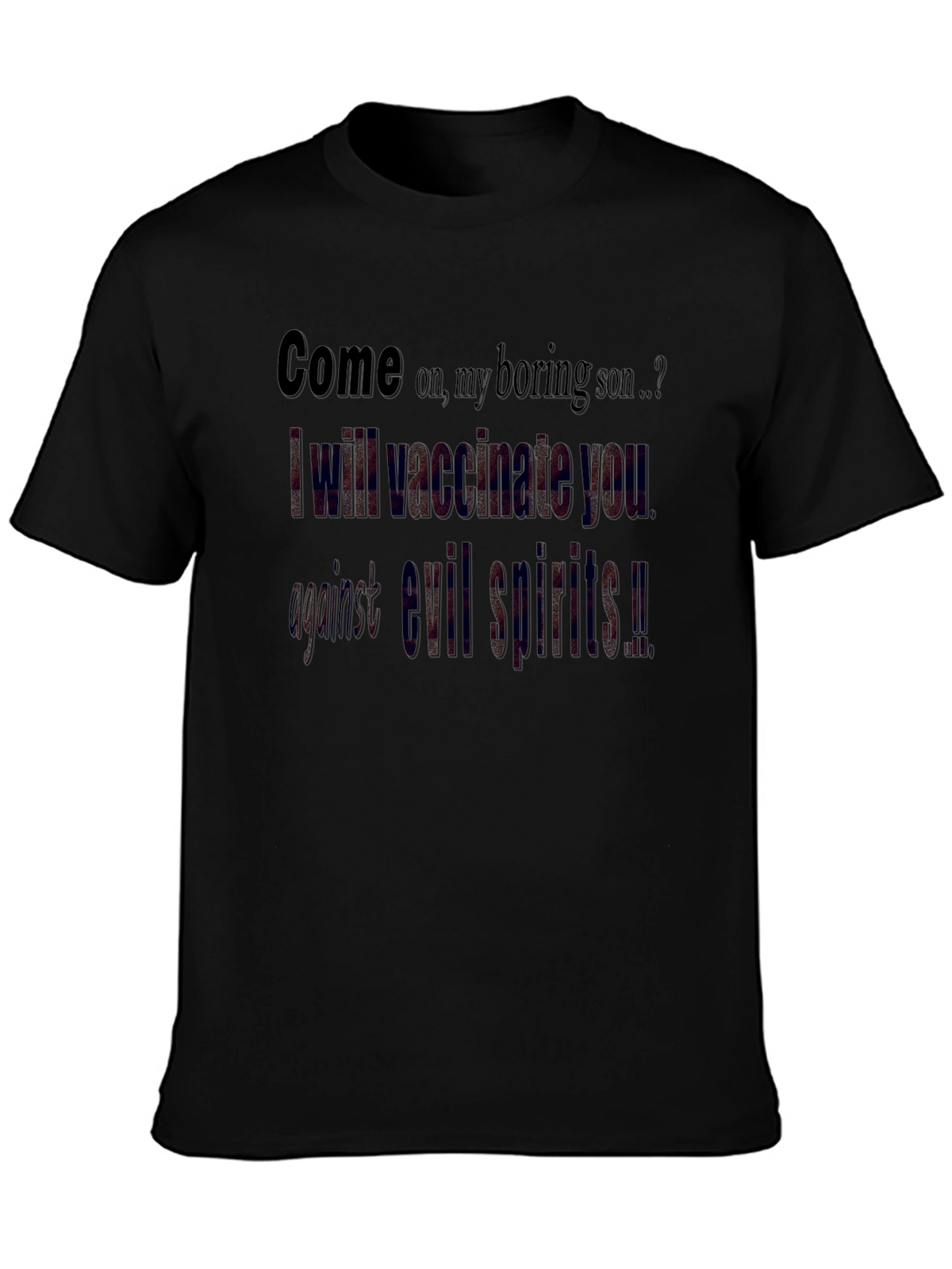 Vaccinate You Against Evil Spirits T-Shirt
