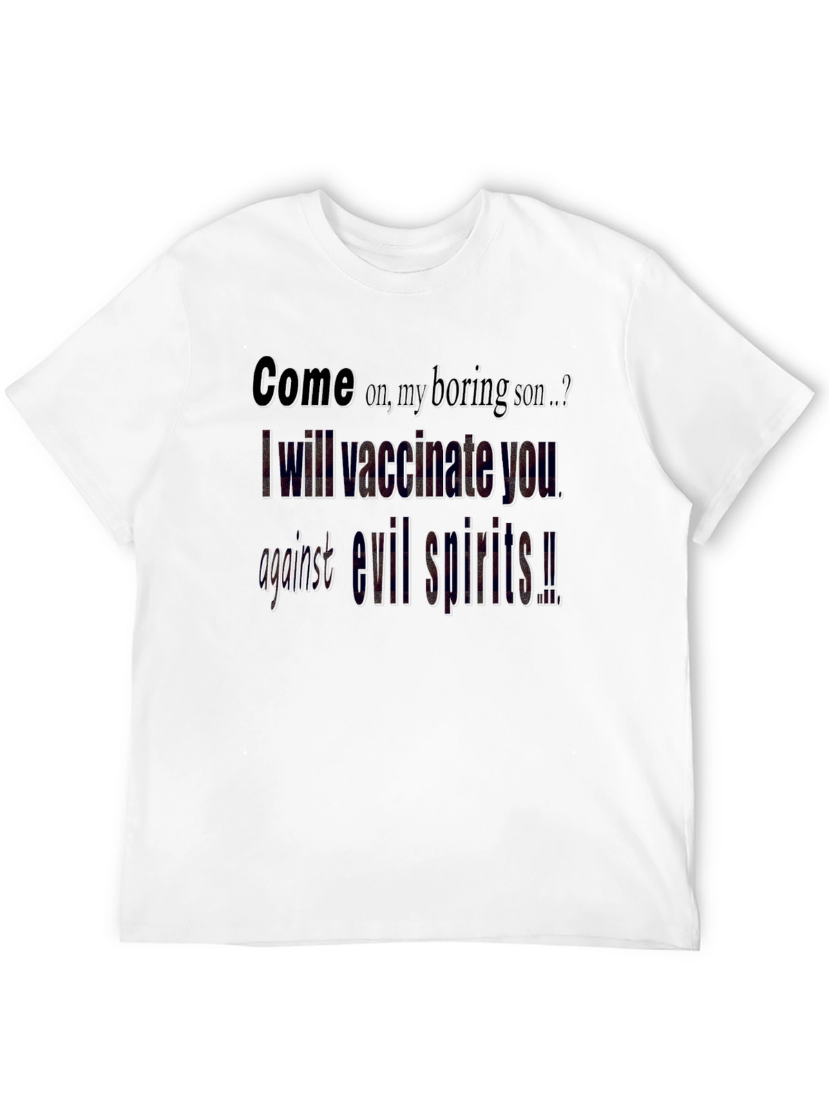Vaccinate You Against Evil Spirits T-Shirt