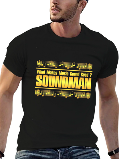Soundman Music T-Shirt - Makes Music Sound Good Tee