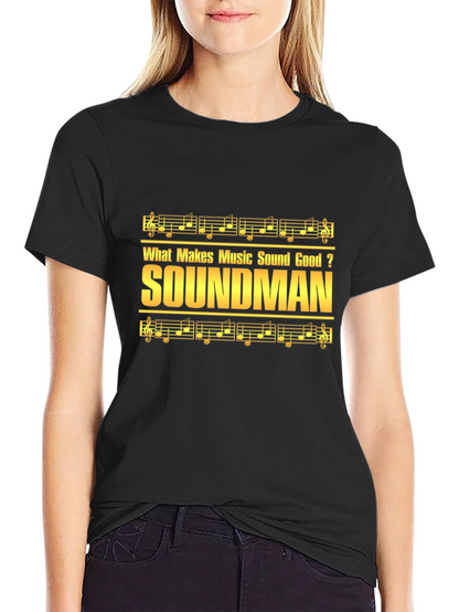 Soundman Music T-Shirt - Makes Music Sound Good Tee