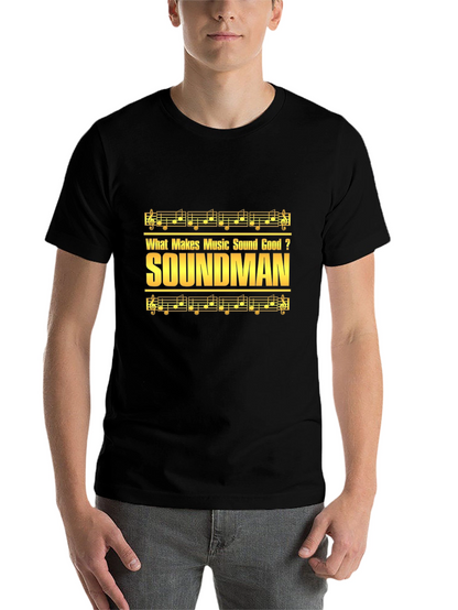 Soundman Music T-Shirt - Makes Music Sound Good Tee