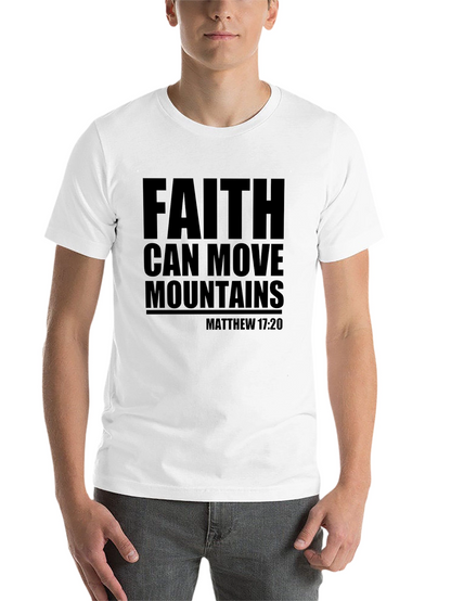 Faith Can Move Mountains T-Shirt