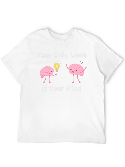 Your Only Limit Is Your Mind T-Shirt