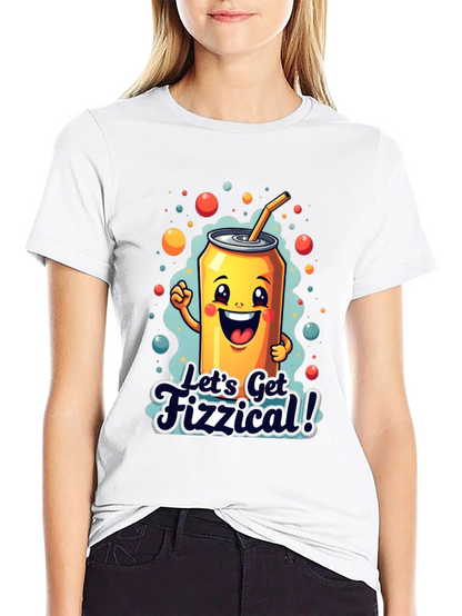 Lets Get Fizzical! Graphic Tee