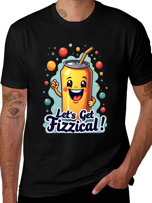 Lets Get Fizzical! Graphic Tee
