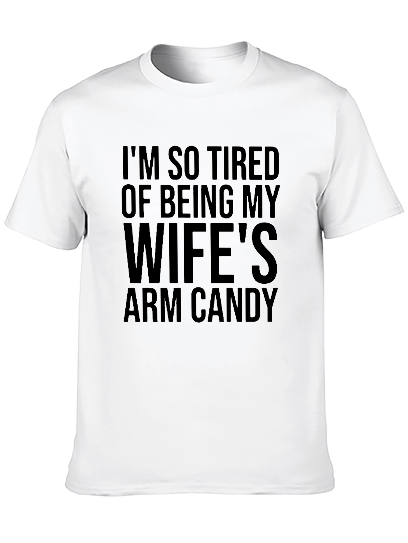 Funny Mens Black T-Shirt - Wifes Arm Candy