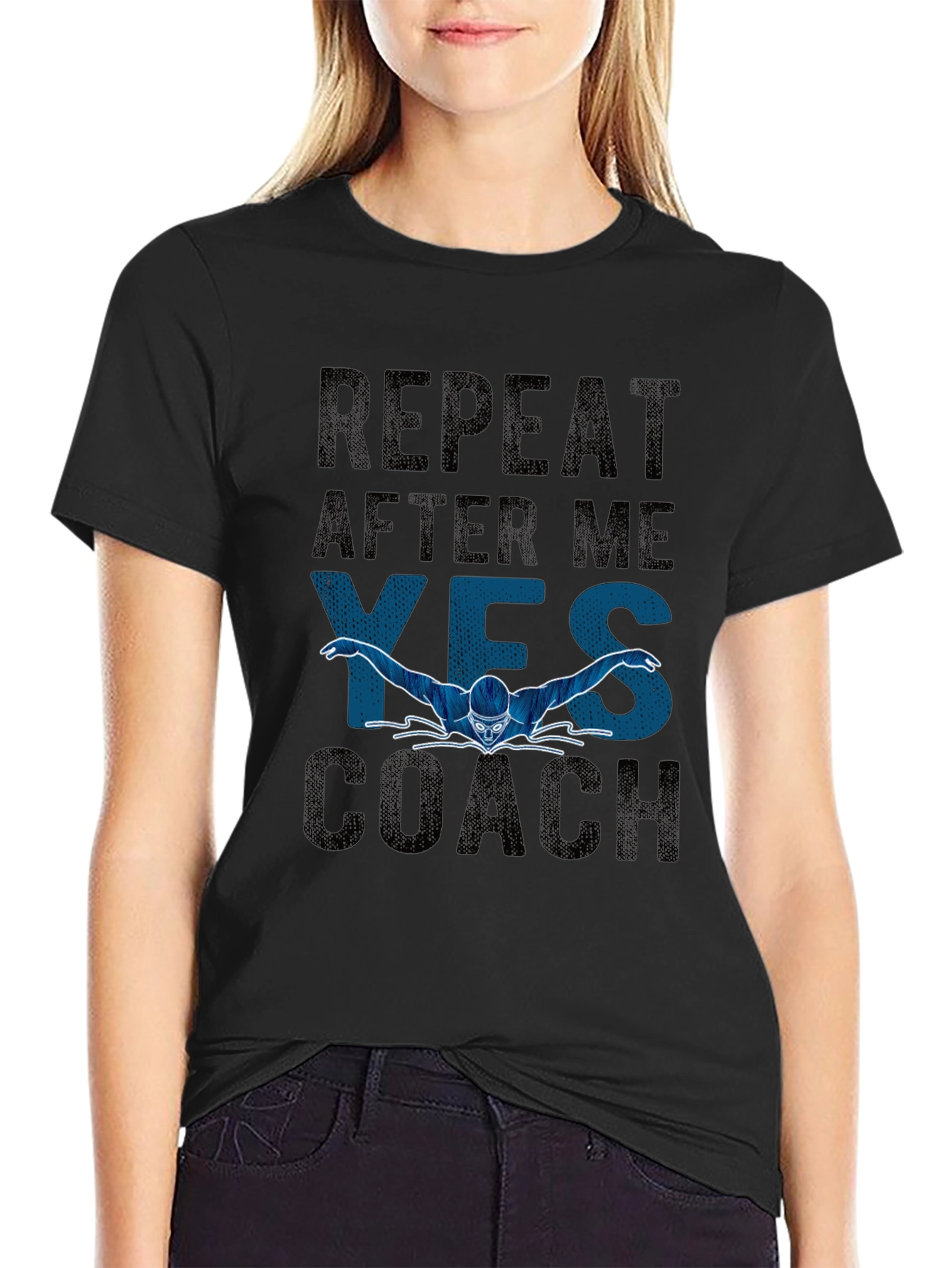 Repeat After Me Yes Coach T-Shirt - Swimmer