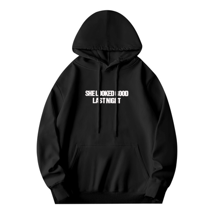 Funny She Looked Good Last Night Black Hoodie, Comfort Daily Men Sweatshirt