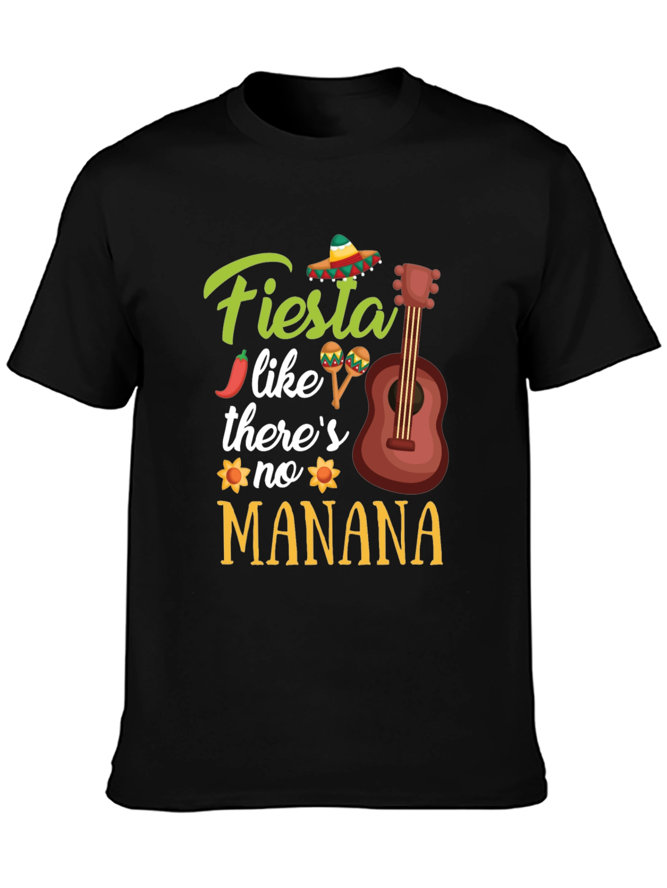 Fiesta Like Theres No Manana T-Shirt