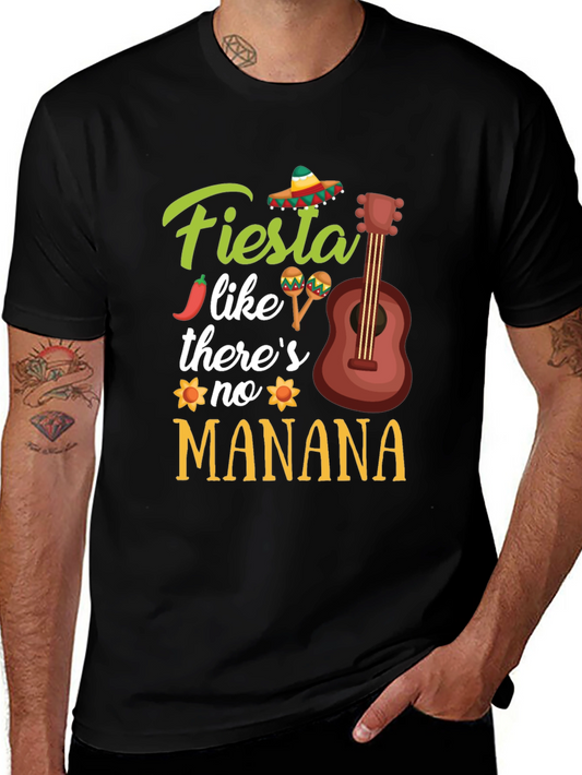 Fiesta Like Theres No Manana T-Shirt