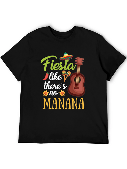 Fiesta Like Theres No Manana T-Shirt