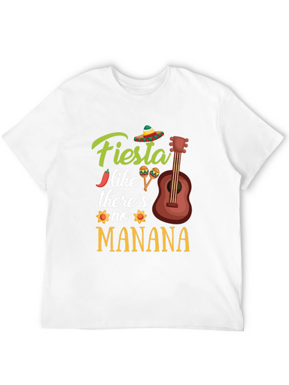 Fiesta Like Theres No Manana T-Shirt