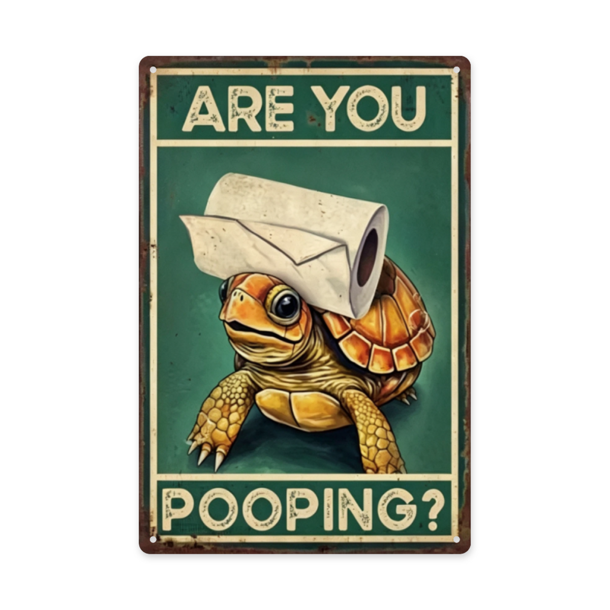 Hilarious Turtle Are You Pooping Bathroom Tin Sign