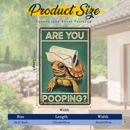 Hilarious Turtle Are You Pooping Bathroom Tin Sign