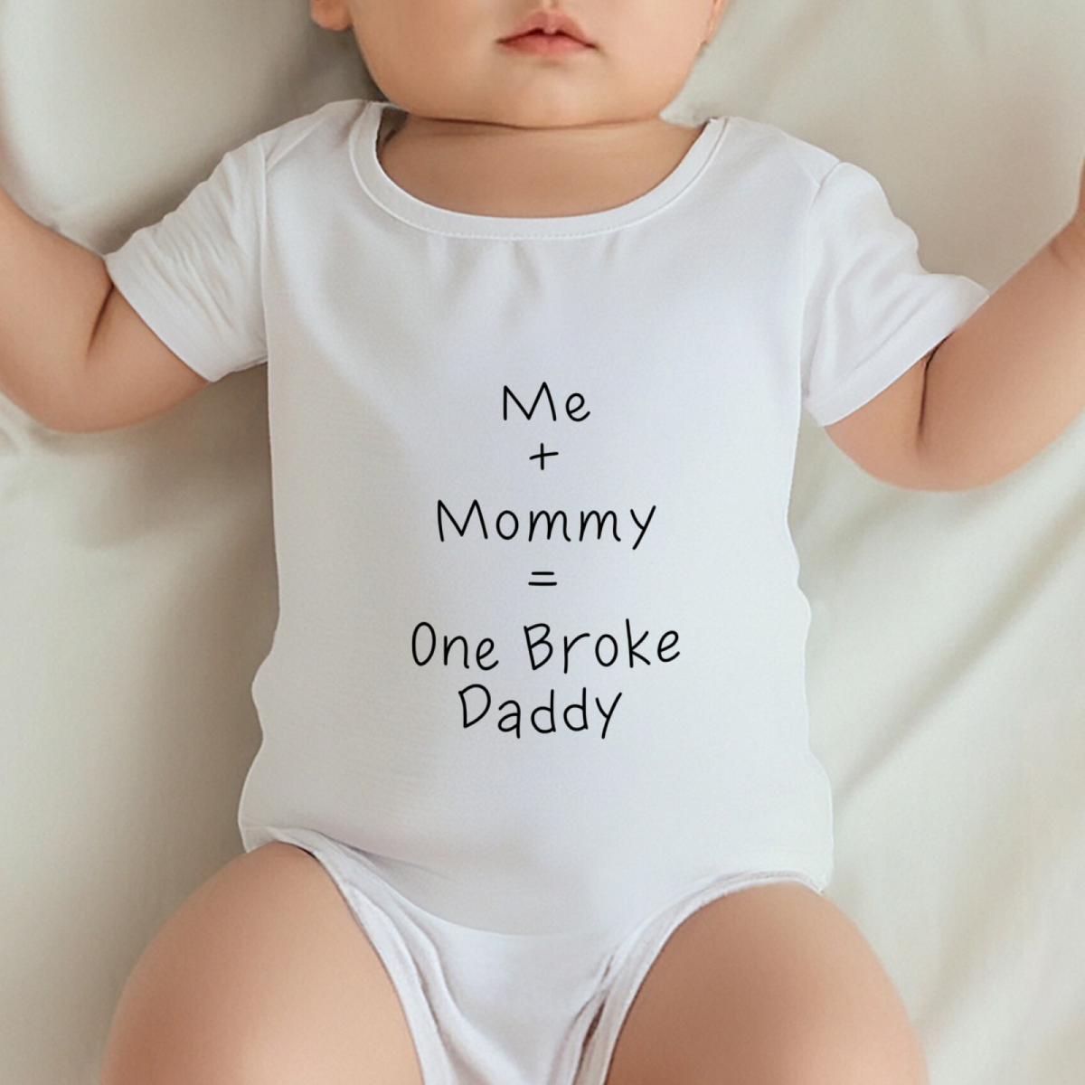 Me + Mommy = One Broke Daddy Funny Slogan Baby Bodysuit