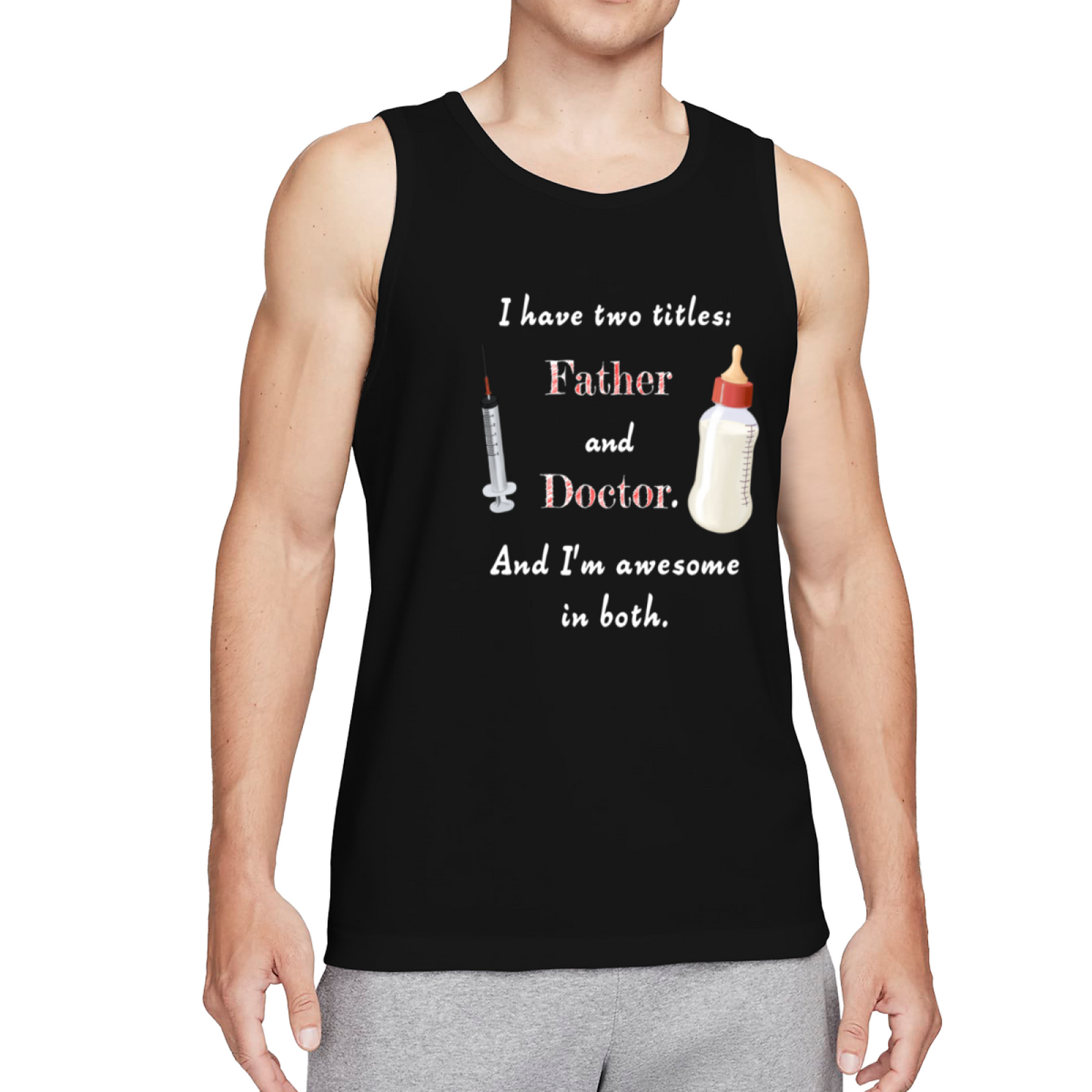 Two Titles Father & Doctor Dad Life Graphic Men Tank Shirt