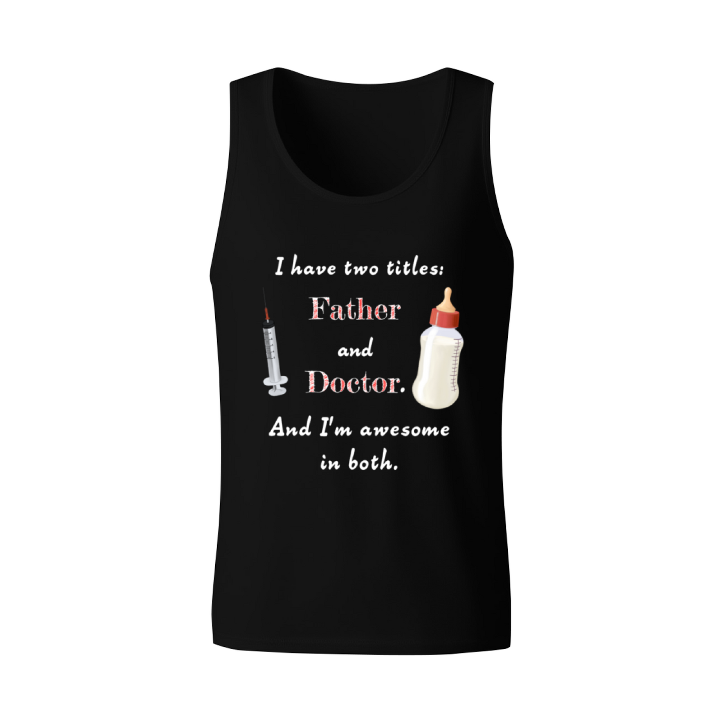 Two Titles Father & Doctor Dad Life Graphic Men Tank Shirt