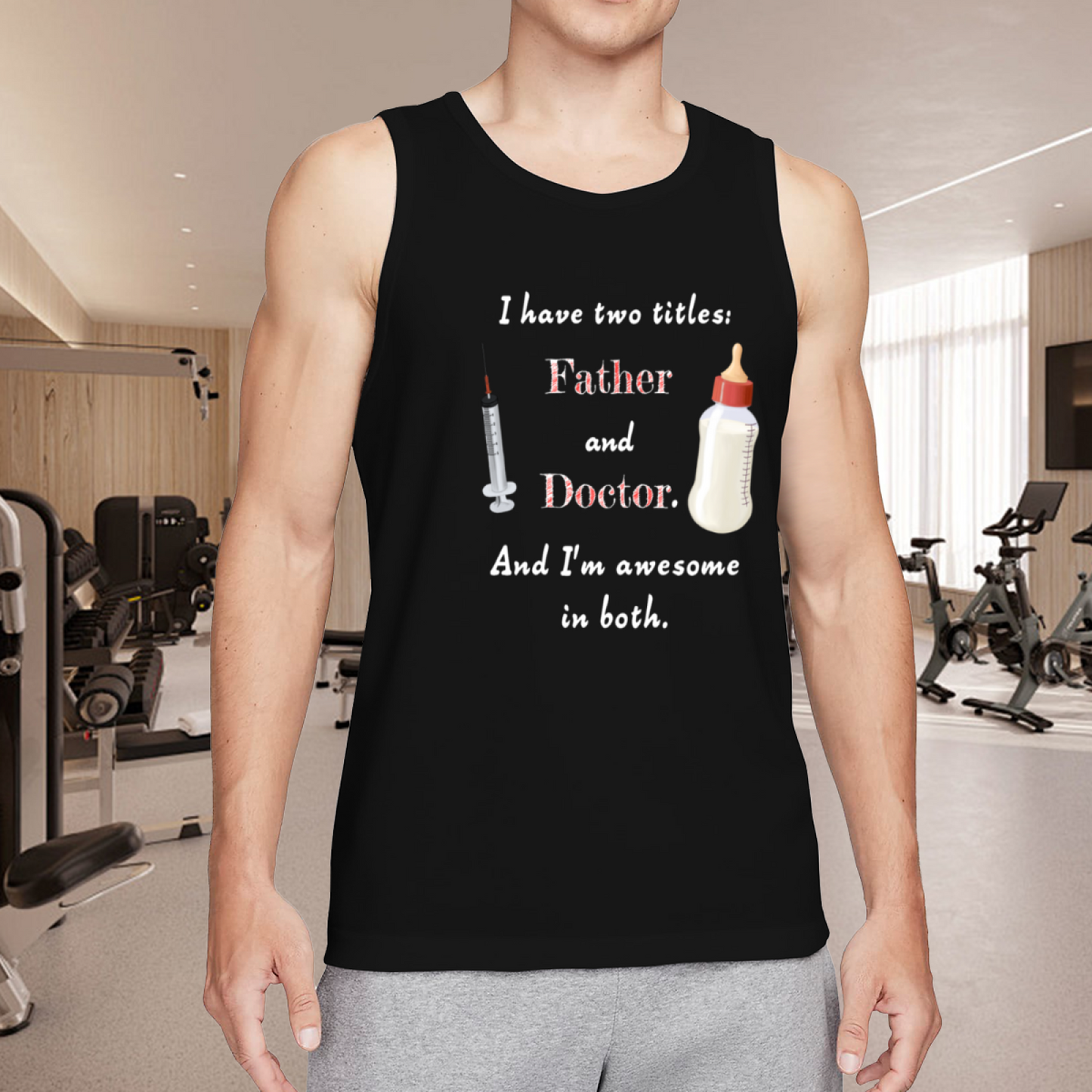 Two Titles Father & Doctor Dad Life Graphic Men Tank Shirt