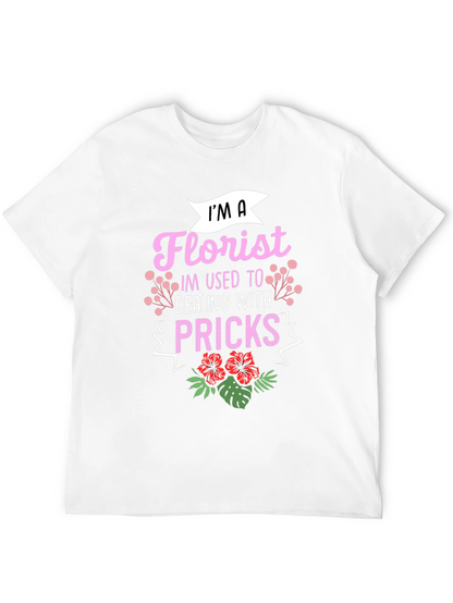 Florist Humor Graphic T-Shirt