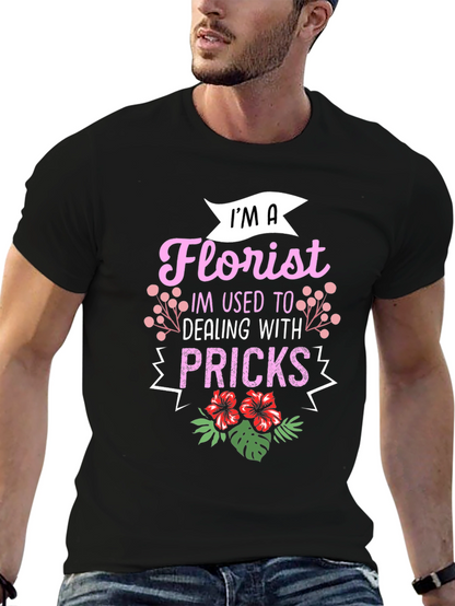 Florist Humor Graphic T-Shirt