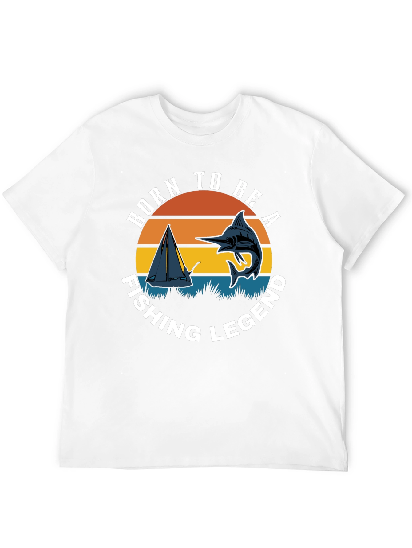 Born to Be A Fishing Legend T-Shirt