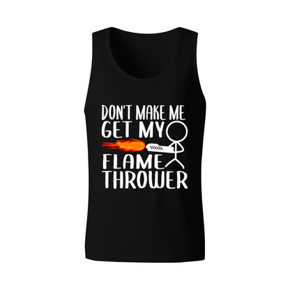 Don't Make Me Get My Flamethrower Funny Stick Figure Tank Top