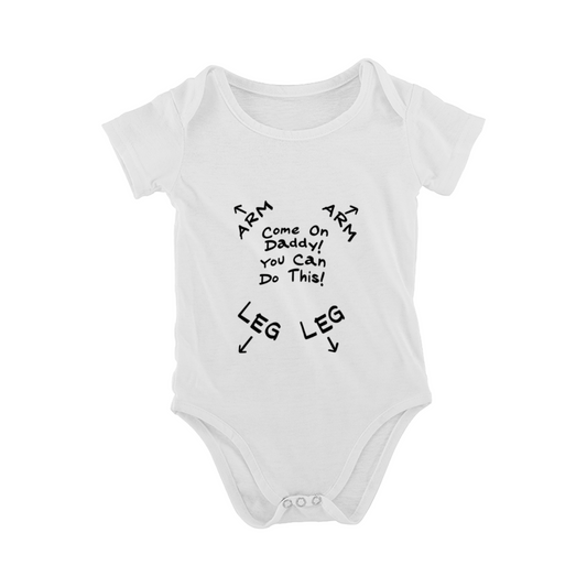 Come On Daddy You Can Do This Dress Helper Funny White Baby Onesie