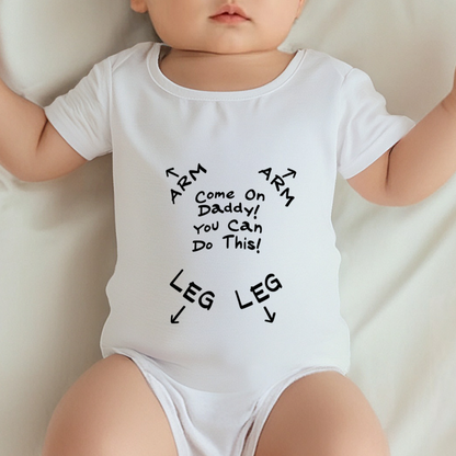 Come On Daddy You Can Do This Dress Helper Funny White Baby Onesie