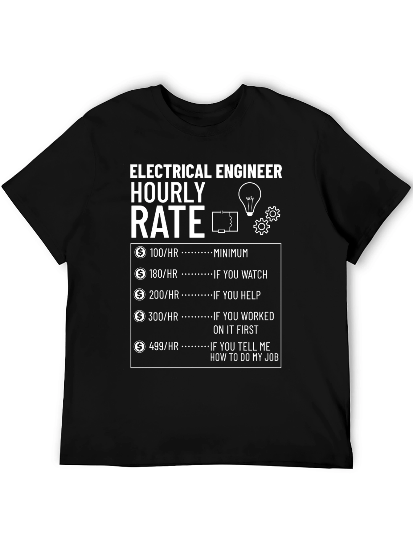 Electrical Engineer Hourly Rate T-Shirt - Funny Job Gift