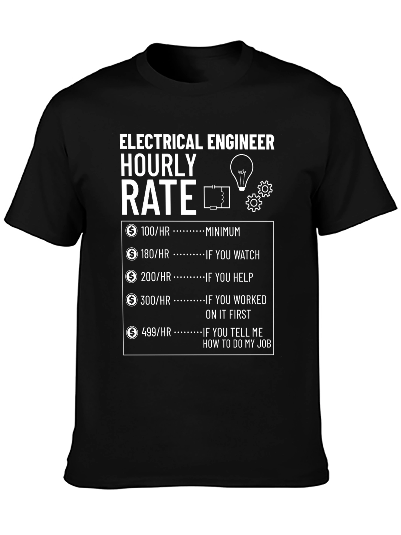 Electrical Engineer Hourly Rate T-Shirt - Funny Job Gift