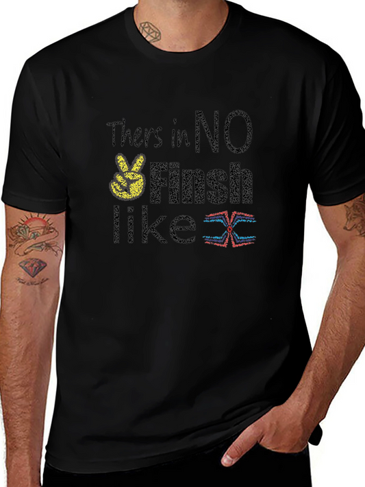 Theres No Finish Like... T-Shirt