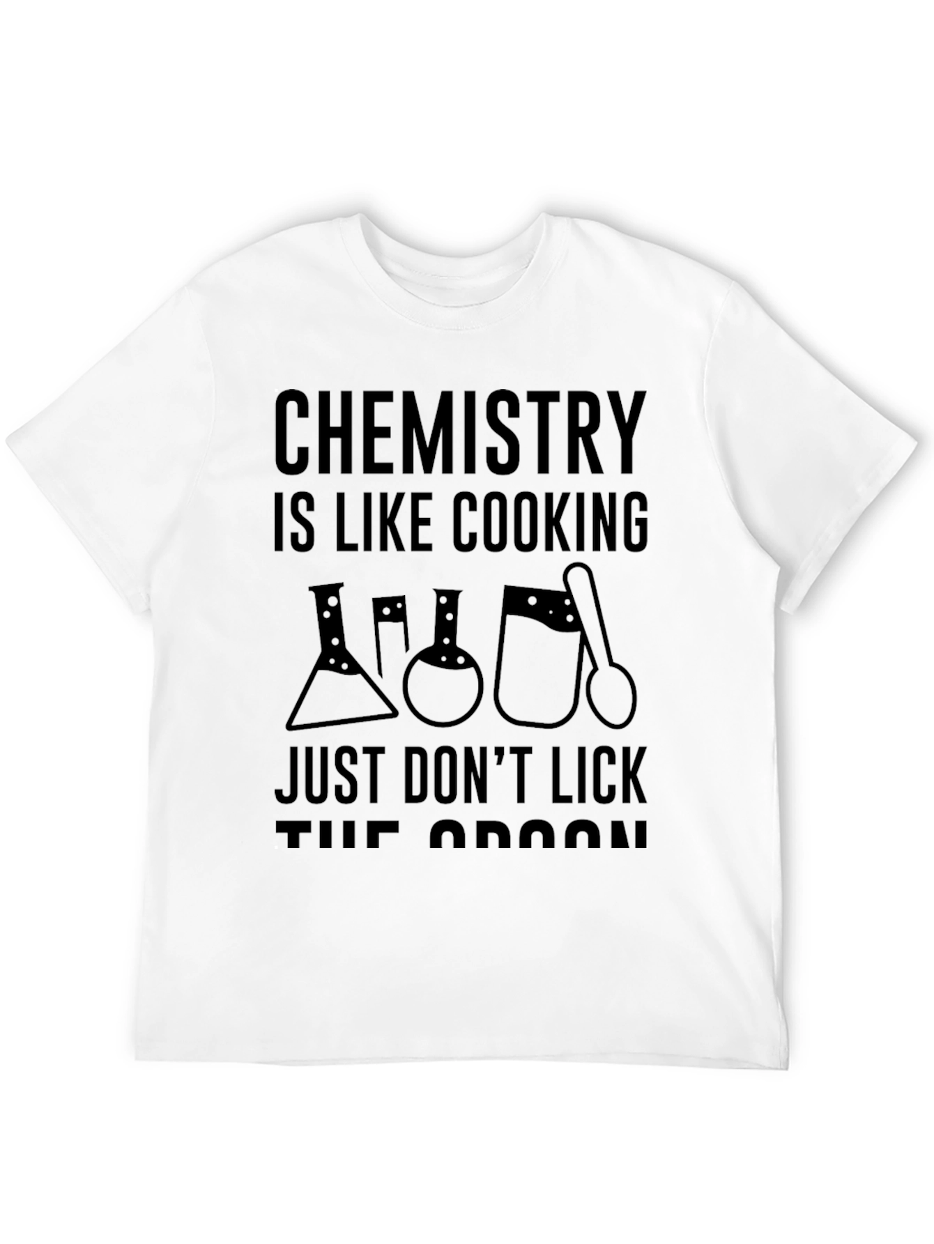 Chemistry is Like Cooking T-Shirt - Science Humor