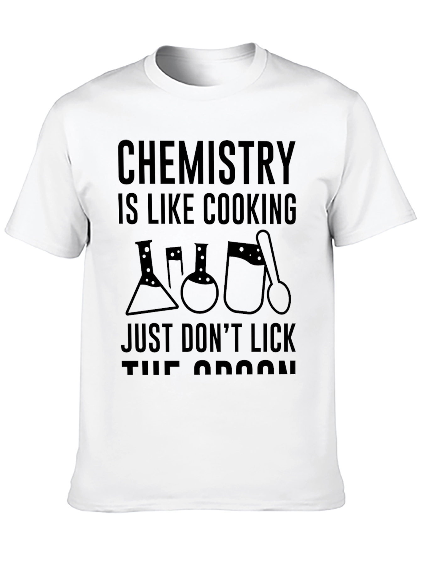 Chemistry is Like Cooking T-Shirt - Science Humor