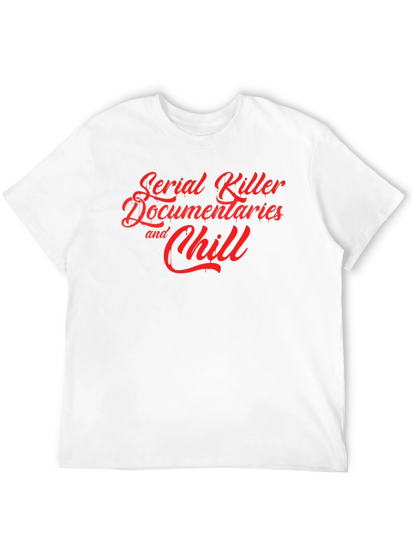 Serial Killer Documentaries and Chill T-Shirt