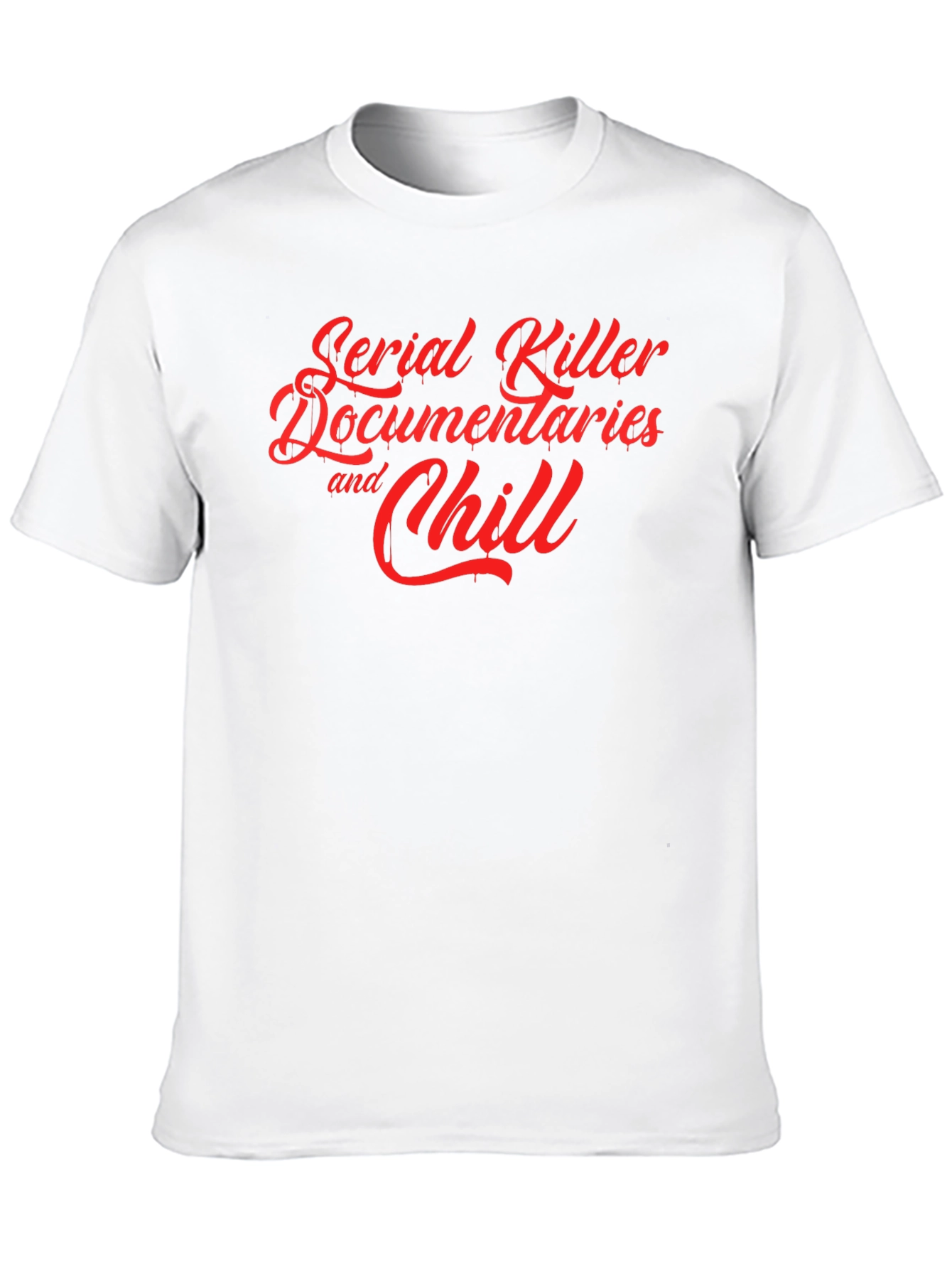 Serial Killer Documentaries and Chill T-Shirt