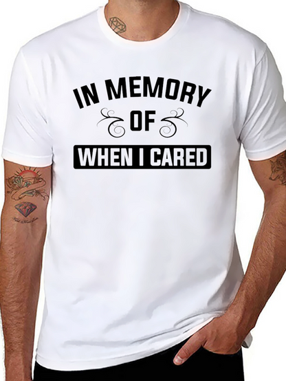 In Memory Of When I Cared Graphic Tee