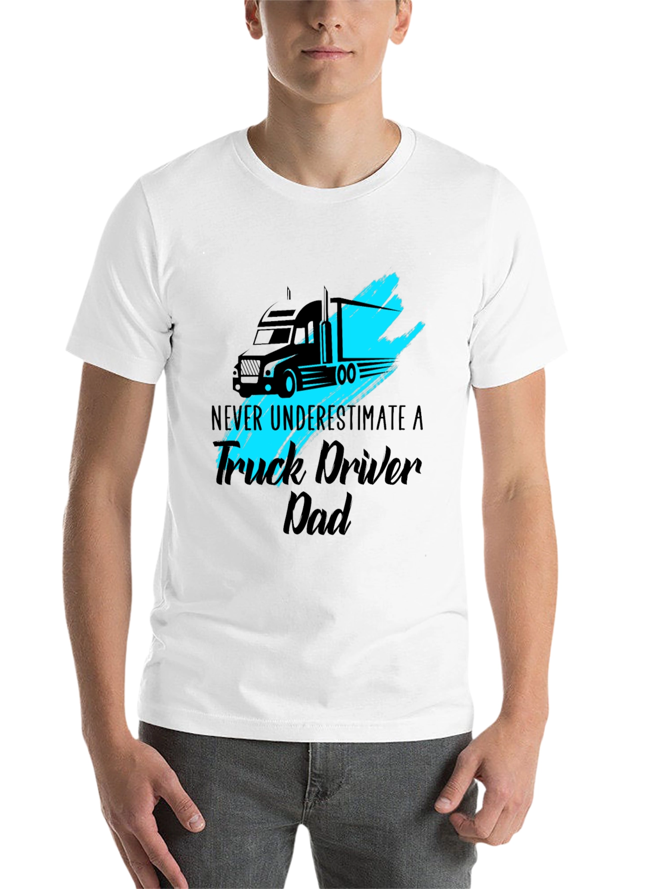 Truck Driver Dad T-Shirt - Never Underestimate