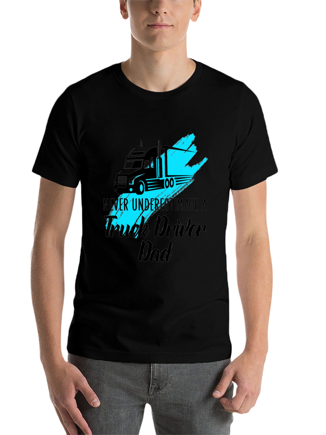Truck Driver Dad T-Shirt - Never Underestimate