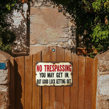 Funny No Trespassing Retro Rustic Metal Wall Sign