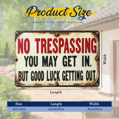 Funny No Trespassing Retro Rustic Metal Wall Sign