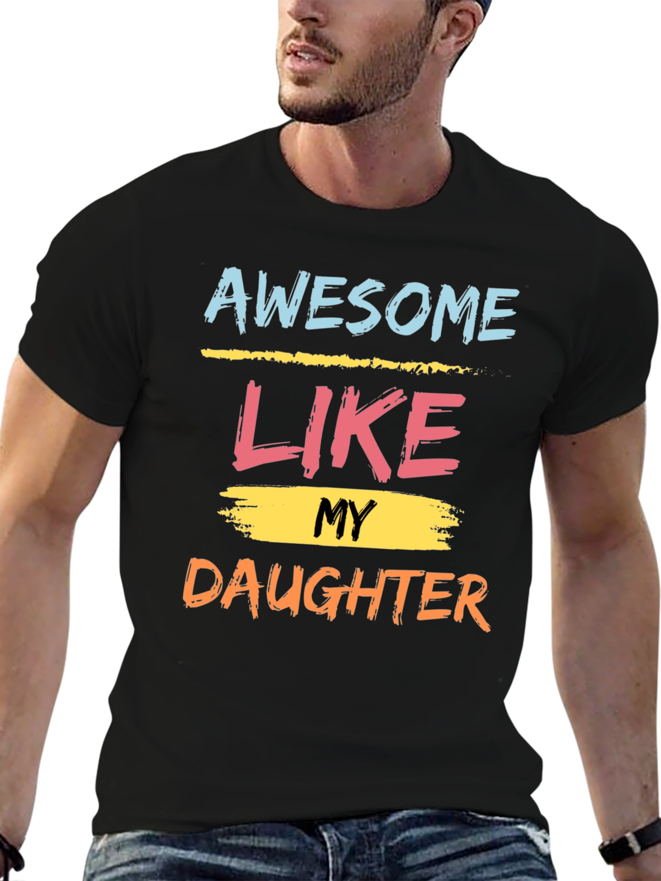 Awesome Like My Daughter Graphic Tee
