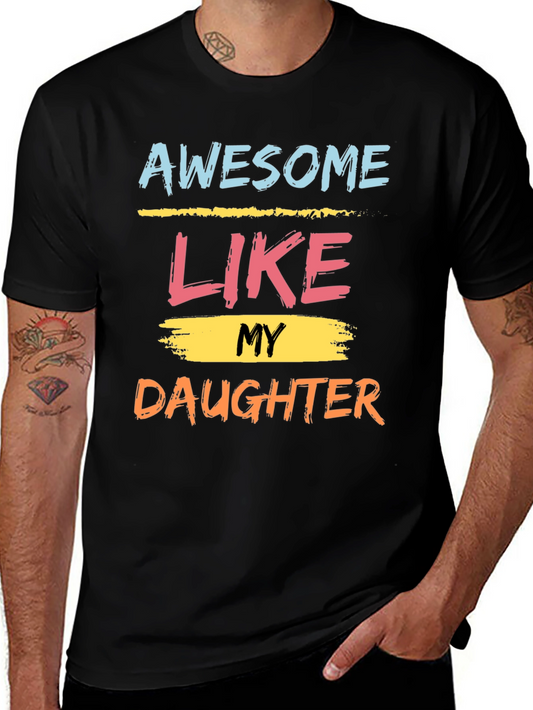 Awesome Like My Daughter Graphic Tee